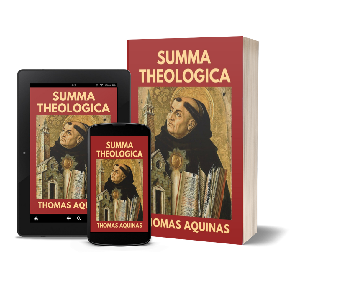 The Summa Theologica of St. Thomas Aquinas