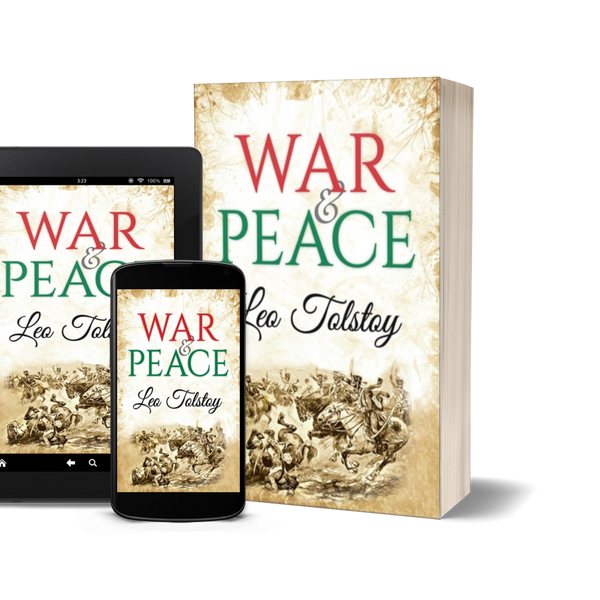 War and Peace by Leo Tolstoy