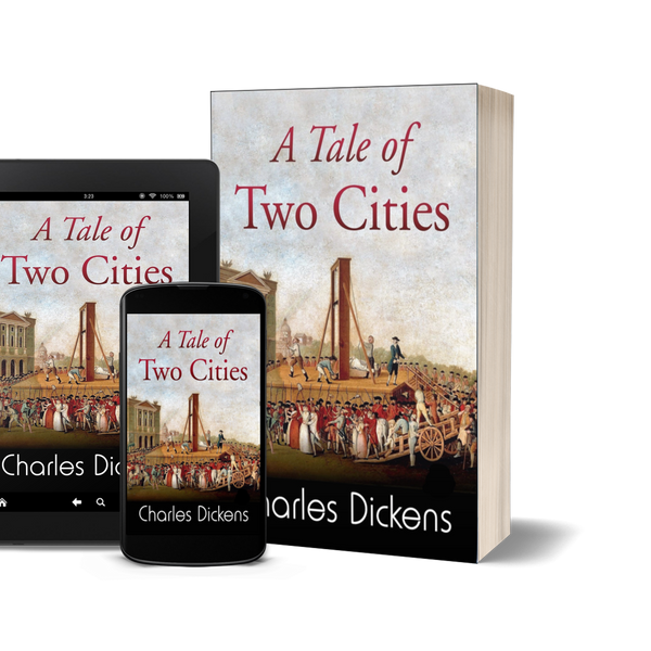 A Tale of Two Cities by Charles Dickens