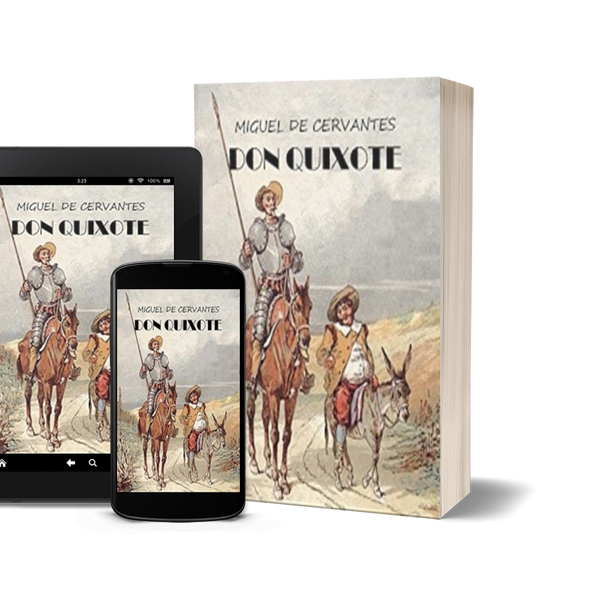 Don Quixote by Miguel de Cervantes