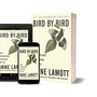Bird by Bird: Some Instructions on Writing and Life by Anne Lamott