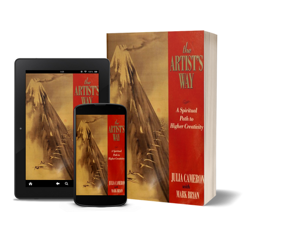 The Artist's Way: A Spiritual Path to Higher Creativity by Julia Cameron