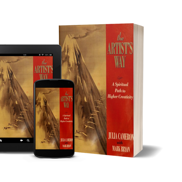 The Artist's Way: A Spiritual Path to Higher Creativity by Julia Cameron