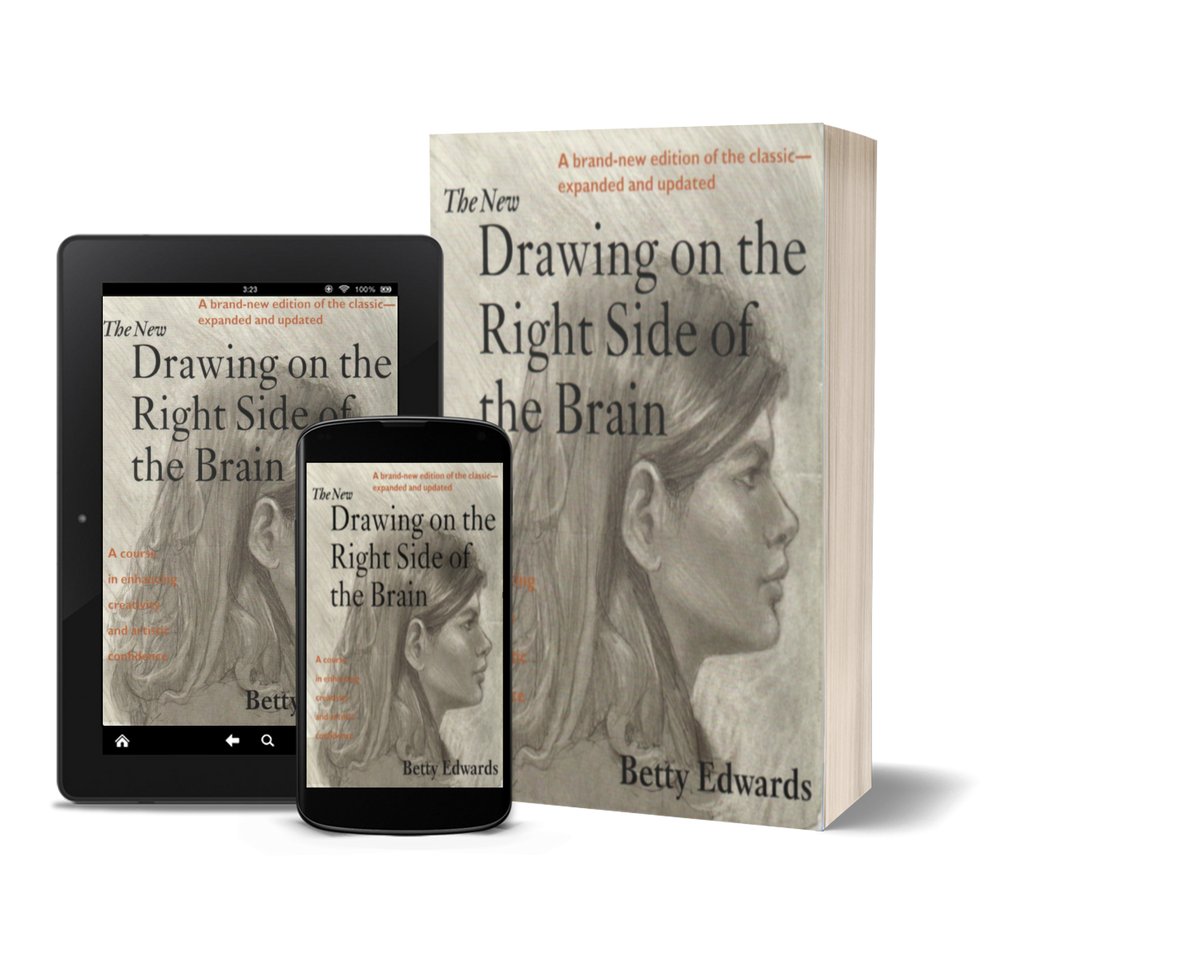 The New Drawing on the Right Side of the Brain by Betty Edwards