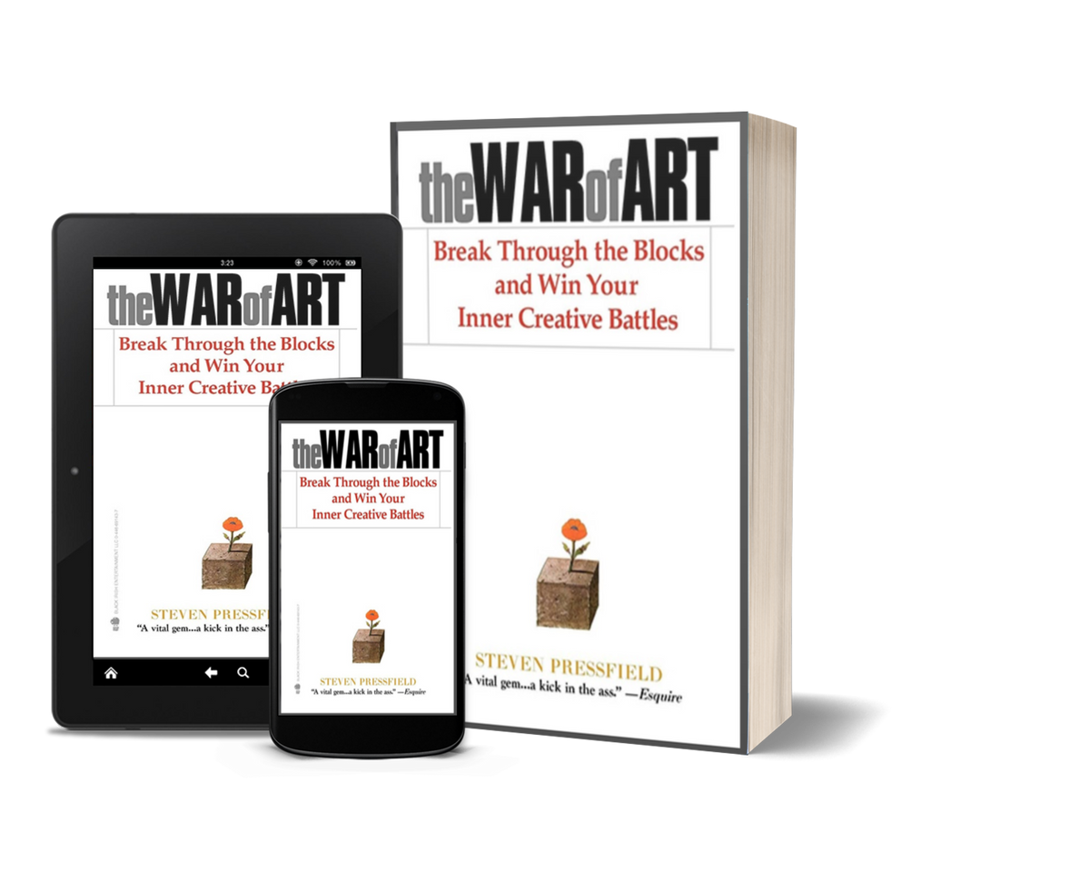 The War of Art: Break Through the Blocks and Win Your Inner Creative Battles by Steven Pressfield