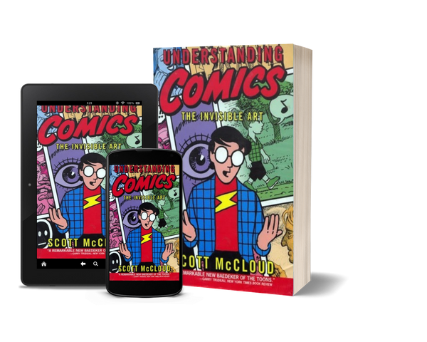 Understanding Comics: The Invisible Art by Scott McCloud