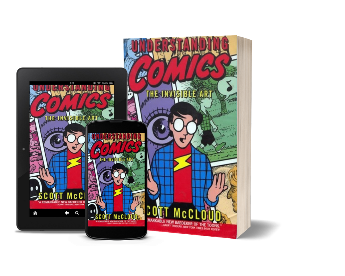 Understanding Comics: The Invisible Art by Scott McCloud