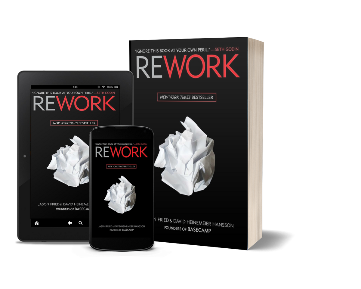 Rework by Jason Fried and David Heinemeier Hansson