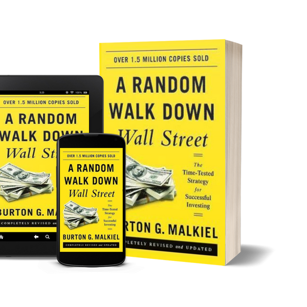 A Random Walk Down Wall Street by Burton G. Malkiel