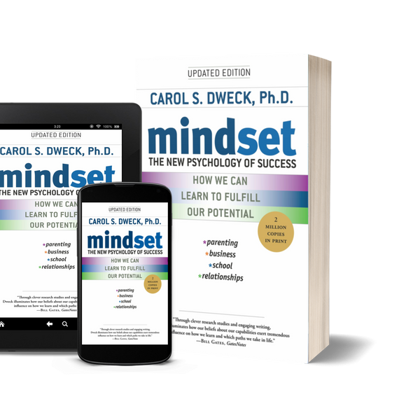 Mindset: The New Psychology of Success by Carol S. Dweck