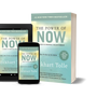 The Power of Now: A Guide to Spiritual Enlightenment by Eckhart Tolle
