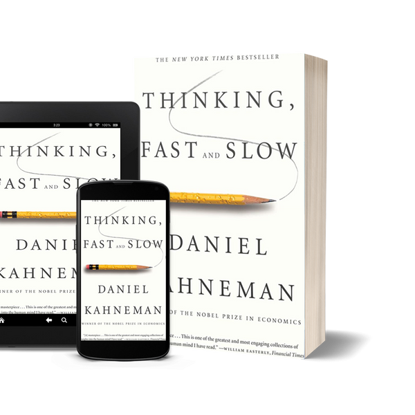 Thinking, Fast and Slow by Daniel Kahneman