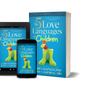 The 5 Love Languages of Children The Secret to Loving Children Effectively by Gary Chapman and Ross Campbell
