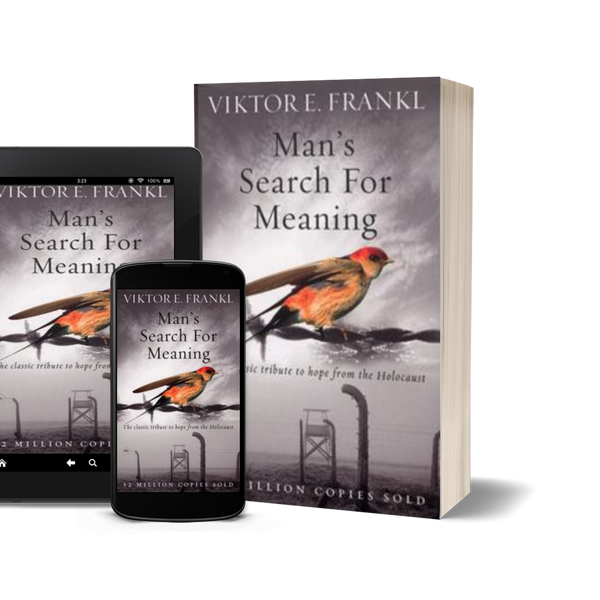 Man's Search for Meaning by Viktor E. Frankl