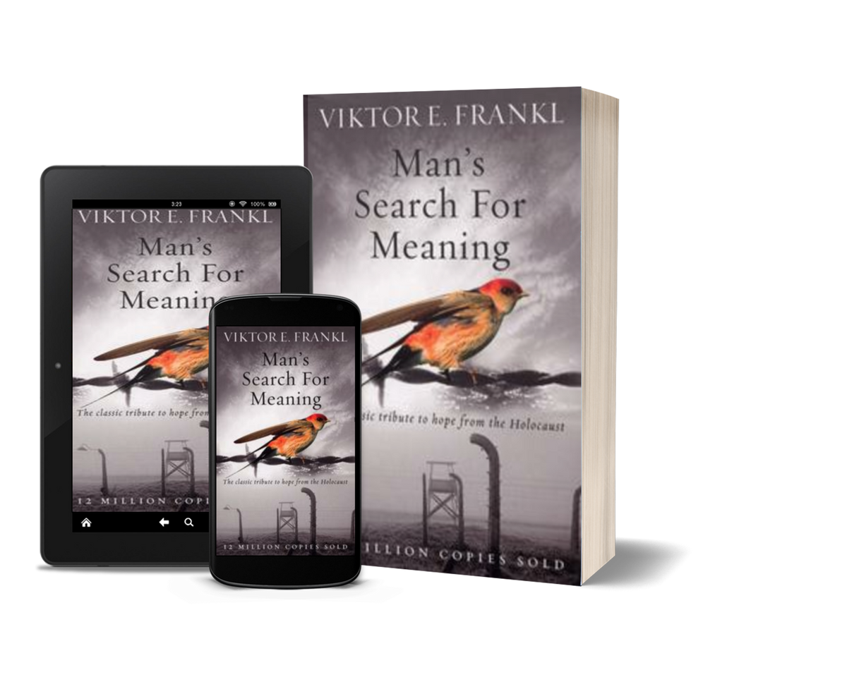 Man's Search for Meaning by Viktor E. Frankl