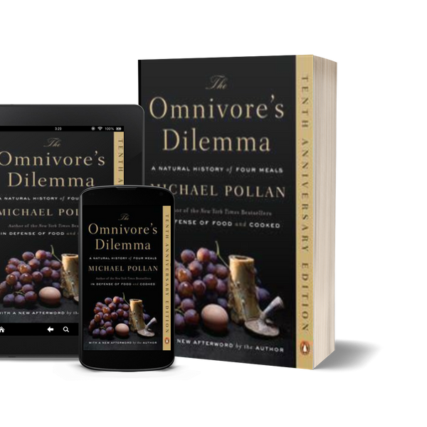The Omnivore's Dilemma A Natural History of Four Meals by Michael Pollan