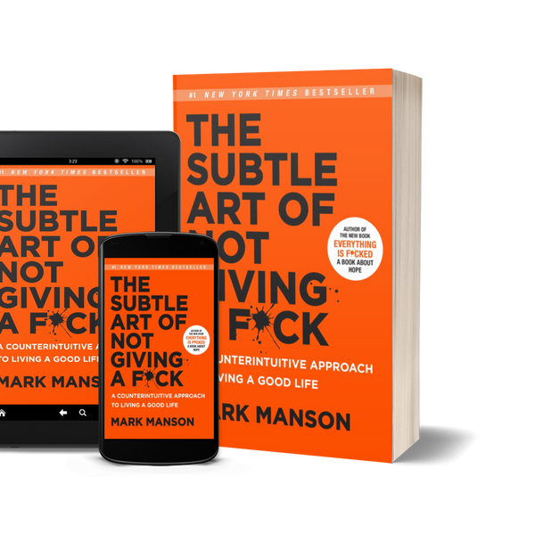 The Subtle Art of Not Giving a F*ck by Mark Manson