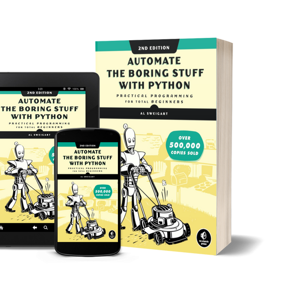 Automate the Boring Stuff with Python by Al Sweigart