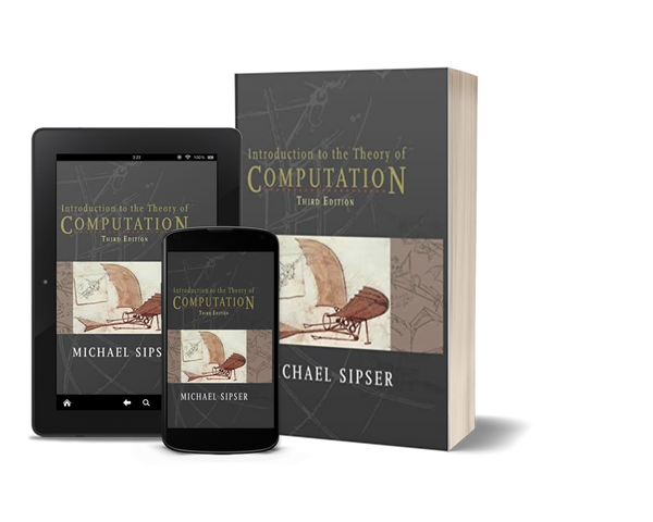 Introduction to the Theory of Computation by Michael Sipser