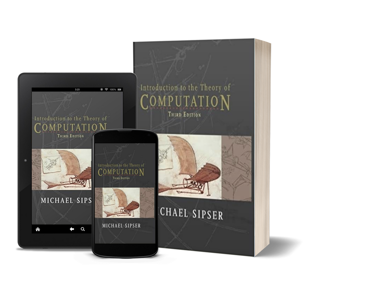 Introduction to the Theory of Computation by Michael Sipser