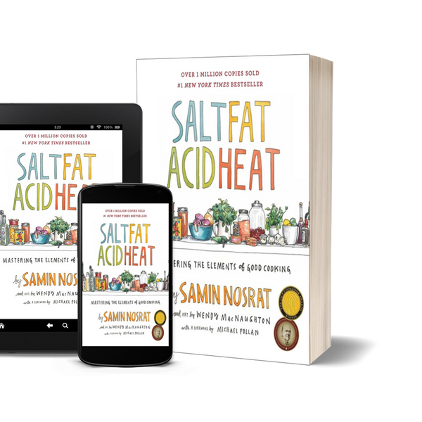 Salt, Fat, Acid, Heat by Samin Nosrat