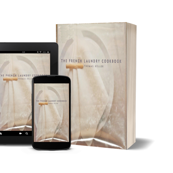 The French Laundry Cookbook by Thomas Keller