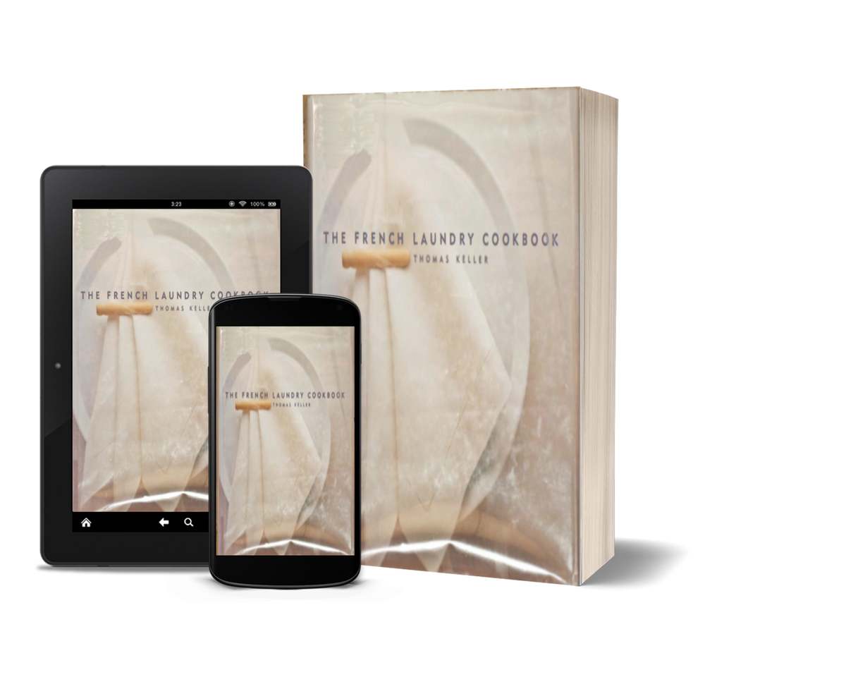 The French Laundry Cookbook by Thomas Keller