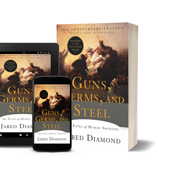 Guns, Germs, and Steel The Fates of Human Societies by Jared Diamond