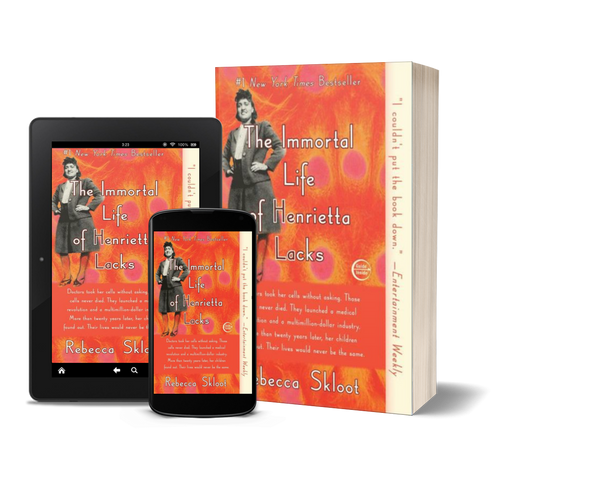 The Immortal Life of Henrietta Lacks by Rebecca Skloot