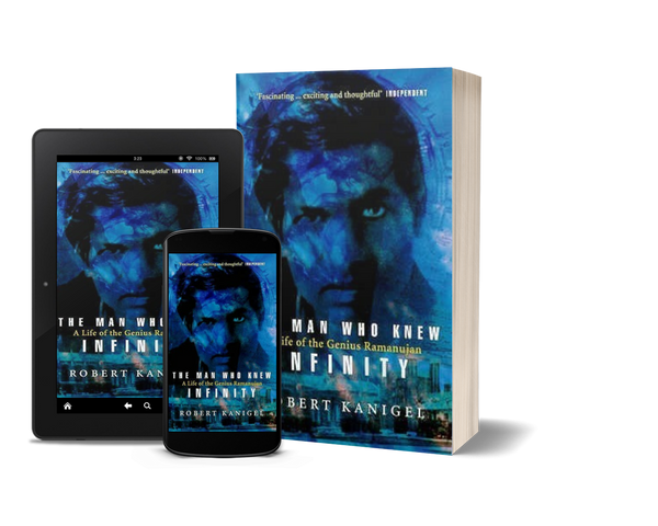 The Man Who Knew Infinity by Robert Kanigel