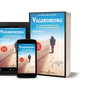 Vagabonding An Uncommon Guide to the Art of Long-Term World Travel by Rolf Potts