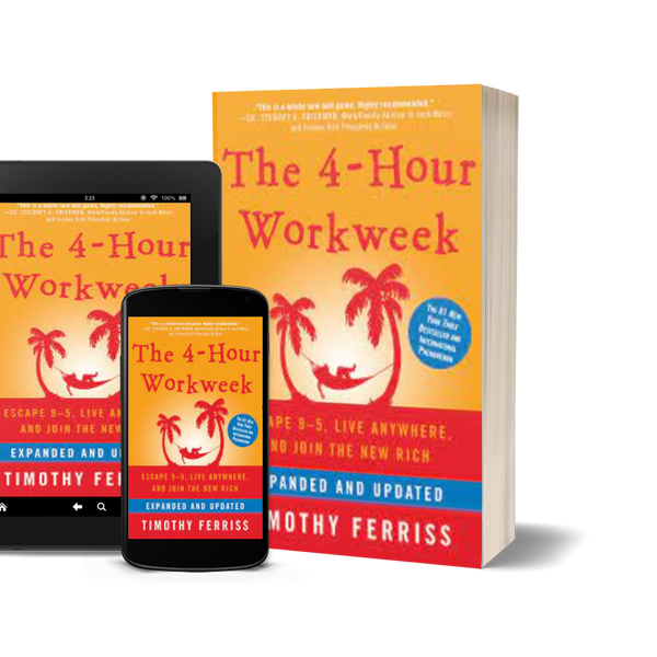 The 4-Hour Workweek by Timothy Ferriss