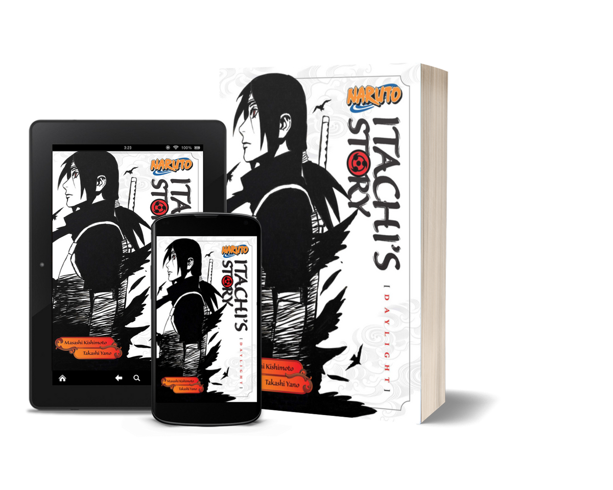 Naruto: Itachi's Story, Vol. 1: Daylight (Naruto Novels) by Masashi Kishimoto