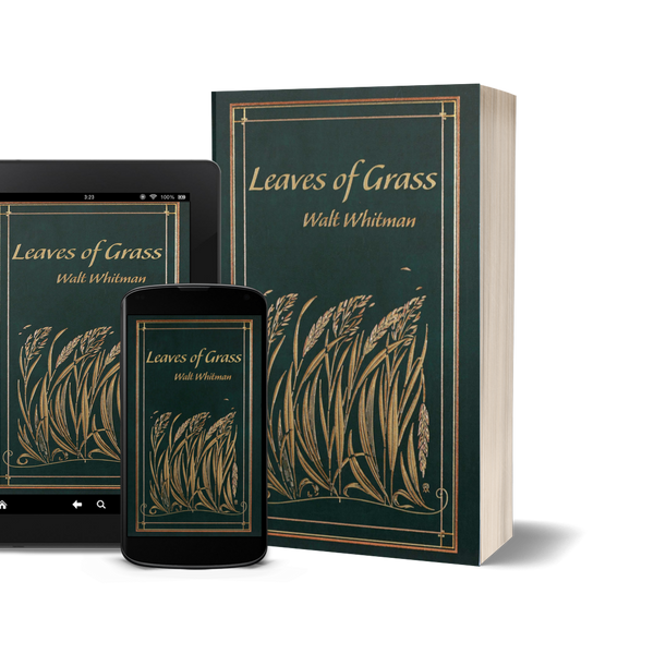 Leaves of Grass by Walt Whitman