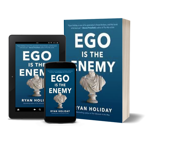 Ego Is the Enemy by Ryan Holiday