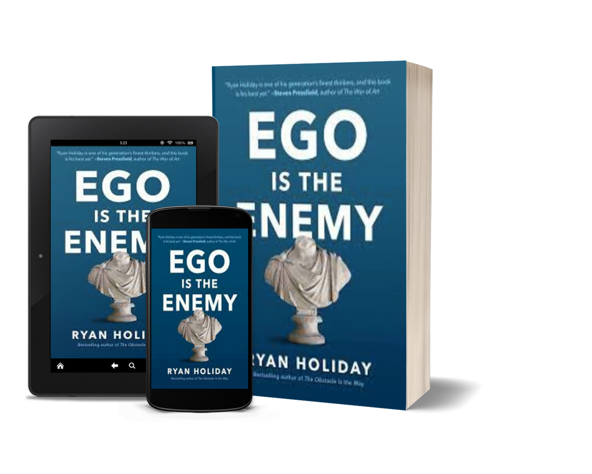 Ego Is the Enemy by Ryan Holiday