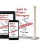Agile for Project Managers (Best Practices in Portfolio, Program, and Project Management) by Denise Canty