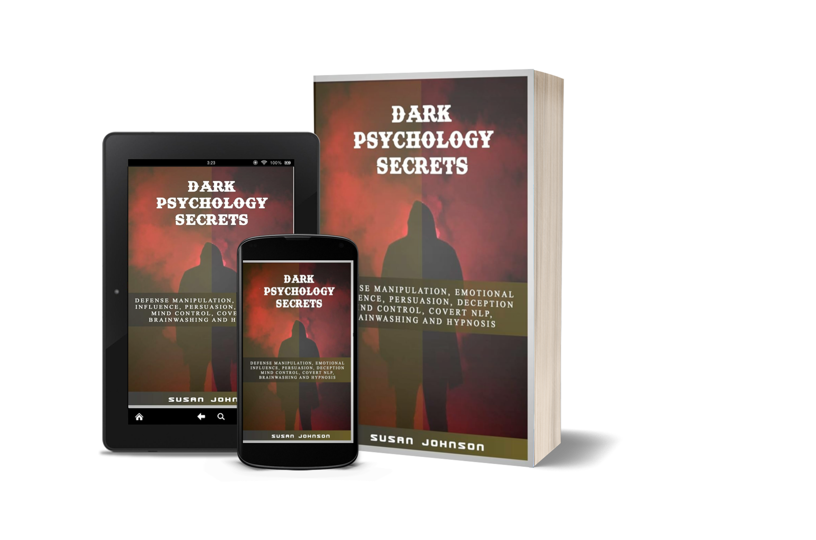 Dark Psychology Secrets: Defense Manipulation, Emotional Influence, Pe Dark Psychology Secrets: Defense Manipulation, Emotional Influence, Pe