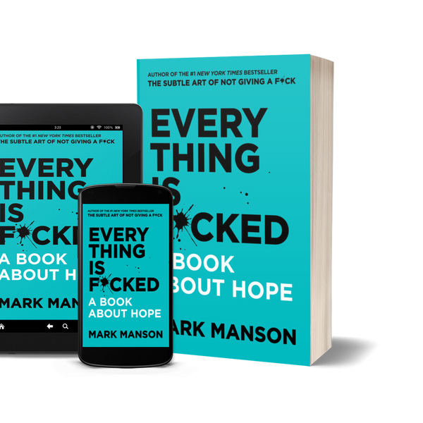 Everything is F*cked A Book About Hope by Mark Manson