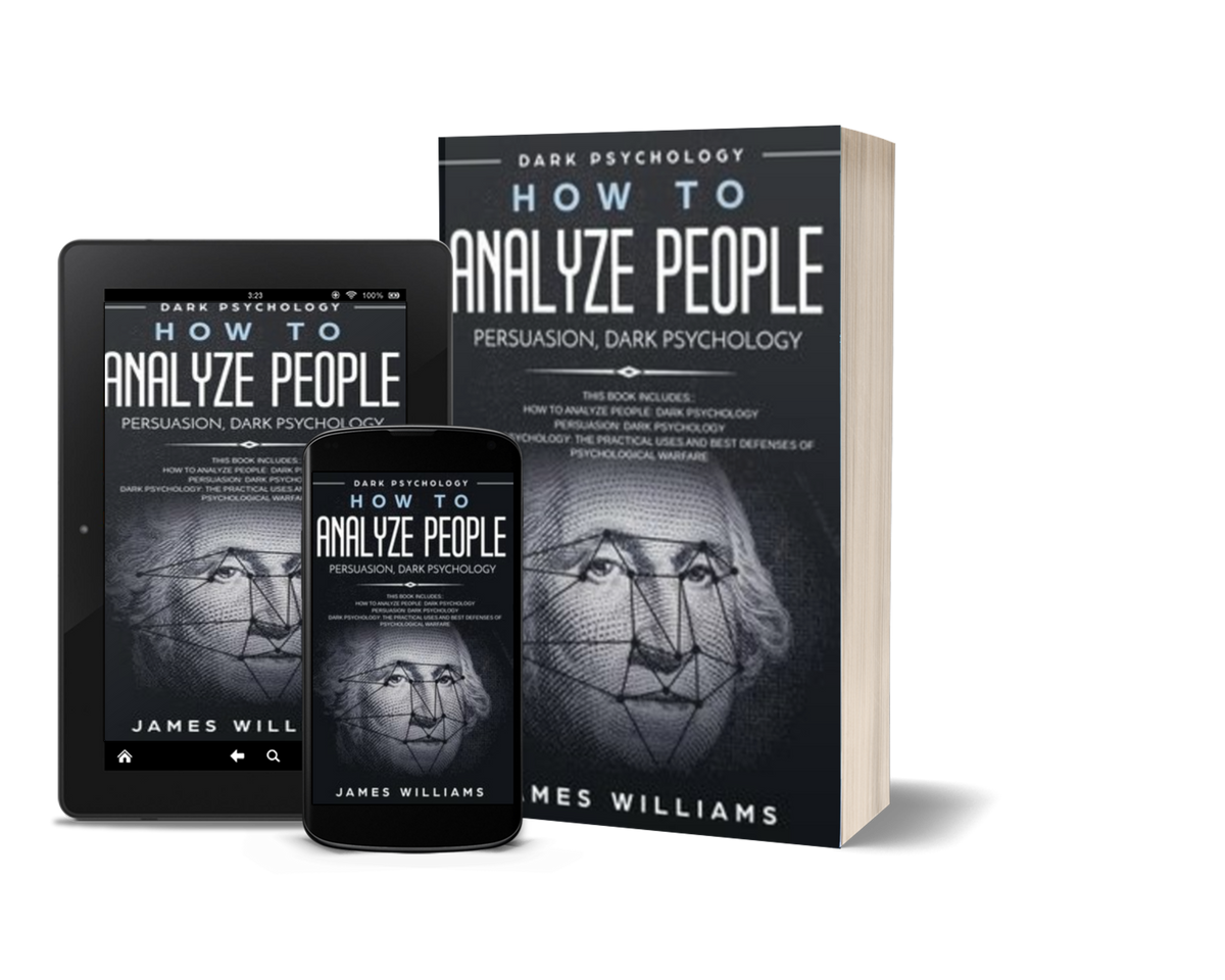 How to Analyze People: Dark Secrets to Analyze and Influence Anyone Using Body Language by James Williams