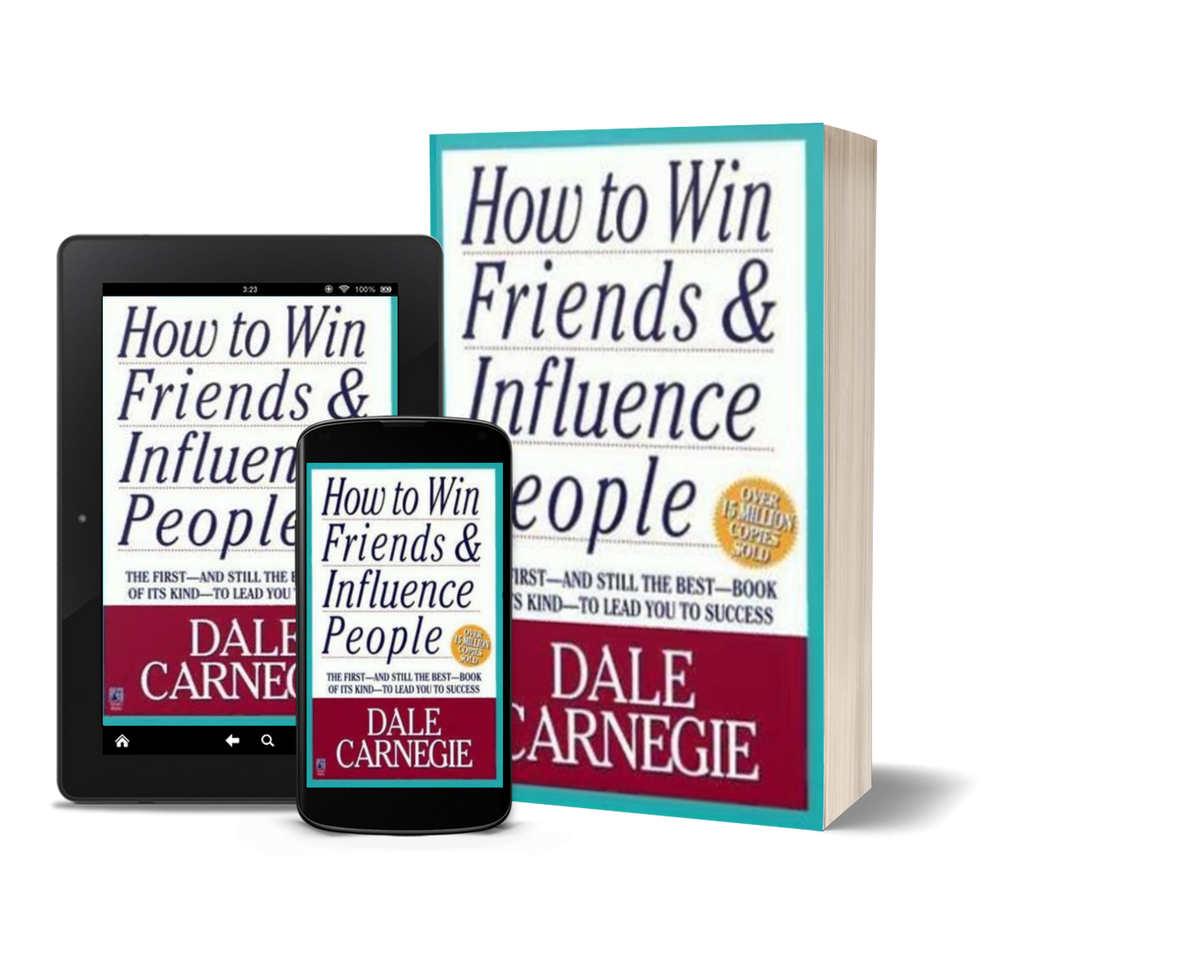 How to Win Friends and Influence People by Dale Carnegie