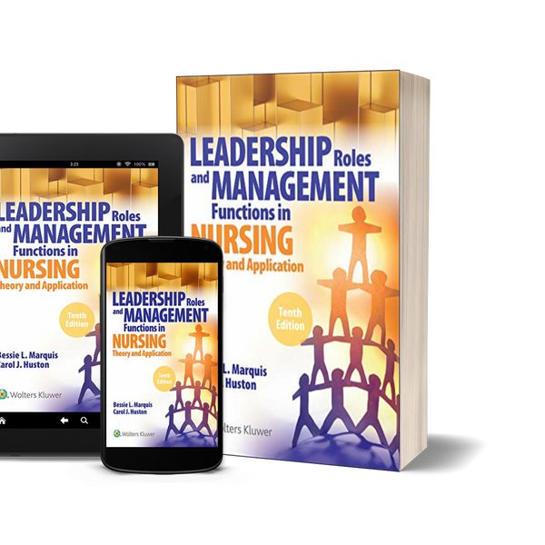 Leadership Roles and Management Functions in Nursing: Theory and Application by Bessie L. Marquis , Carol Huston