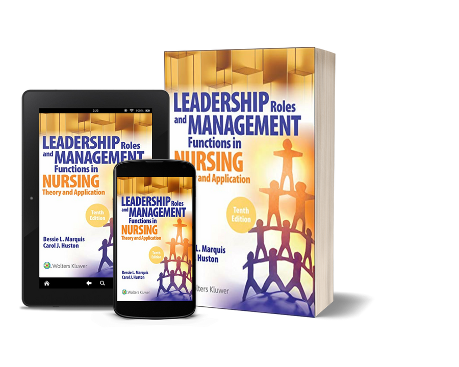 Leadership Roles and Management Functions in Nursing: Theory and Application by Bessie L. Marquis , Carol Huston