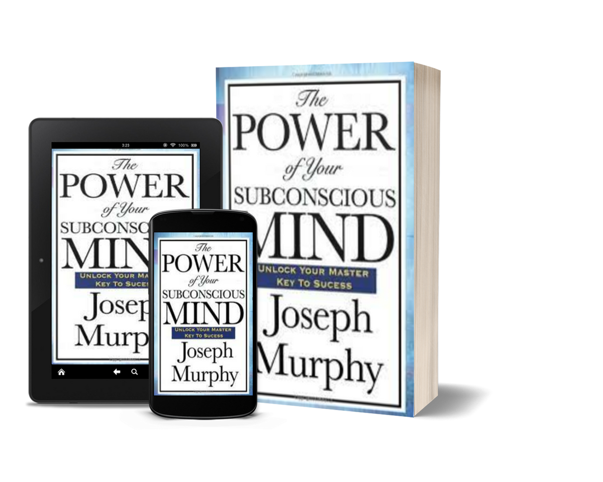 The Power of Your Subconscious Mind by Joseph Murphy