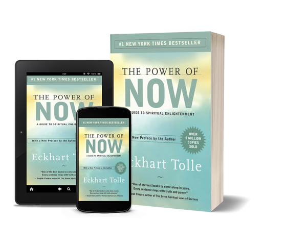 The Power of Now: A Guide to Spiritual Enlightenment by Eckhart Tolle
