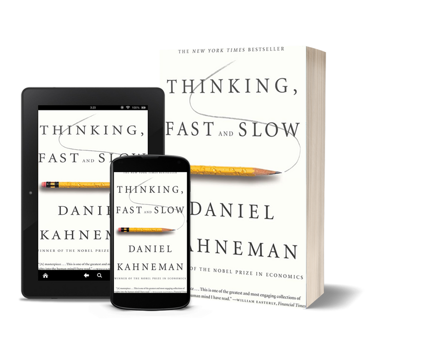 Thinking, Fast and Slow by Daniel Kahneman