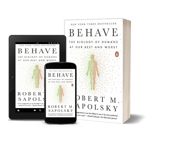 Behave: The Biology of Humans at Our Best and Worst by Robert M. Sapolsky