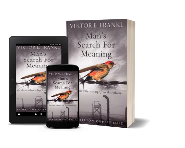 Man's Search for Meaning by Viktor E. Frankl