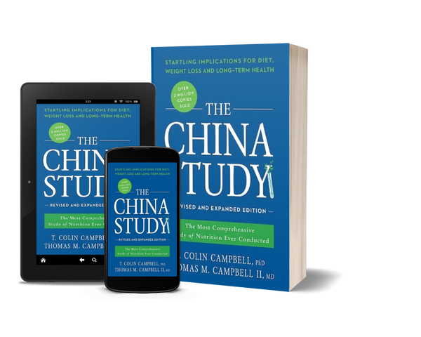 The China Study  by T. Colin Campbell and Thomas M. Campbell II