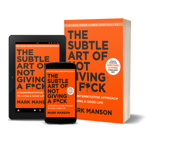 The Subtle Art of Not Giving a F*ck by Mark Manson
